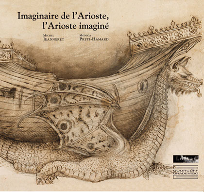 Imaginaire de l’Arioste, l’Arioste imaginé Michel Jeanneret et Monica Preti-Hamard
