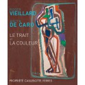 Roger Vieillard et Anita de Caro Le trait et la couleur