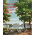 Caroline Bonaparte  et Joachim Murat Un couple et ses palais