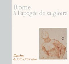 Le dessin en Italie dans les collections publiques françaises. Dessins du XVIIe et XVIIIe siècles. Rome à l'apogée de sa gloire