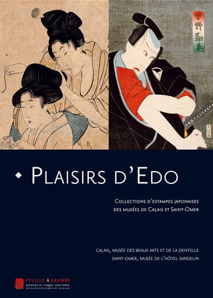 Plaisirs d’Edo. Collections d’estampes japonaises des musées de Calais et Saint-Omer