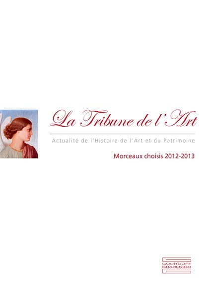 La Tribune de l'Art. Morceaux choisis 2012-2013
