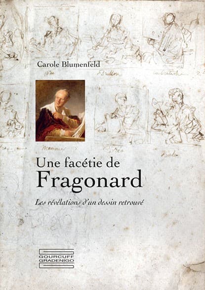 Une facétie de Fragonard. Les révélations d’un dessin retrouvé
