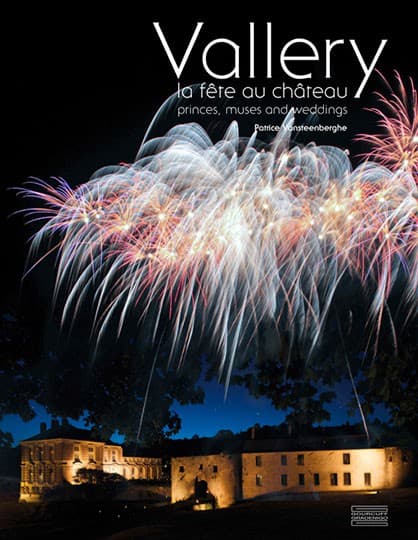Vallery. La fête au château. Princes, muses and weddings