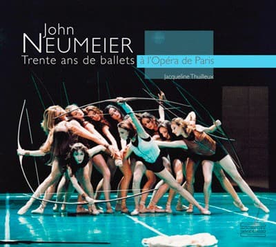 John Neumeier. Trente ans de ballets à l'Opéra de Paris