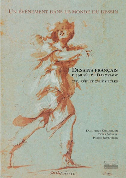 Dessins français du musée de Darmstadt. XVIe, XVIIe et XVIIIe siècles