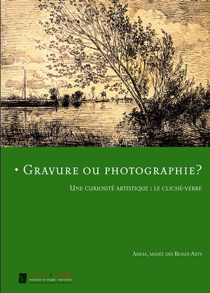 Gravure ou photographie? Une curiosité artistique: le cliché-verre