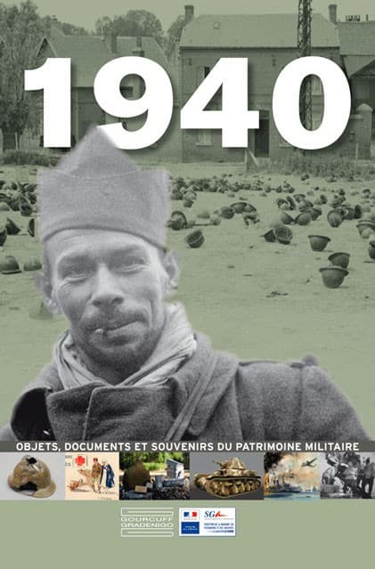 1940. Objets, documents et souvenirs du patrimoine militaire