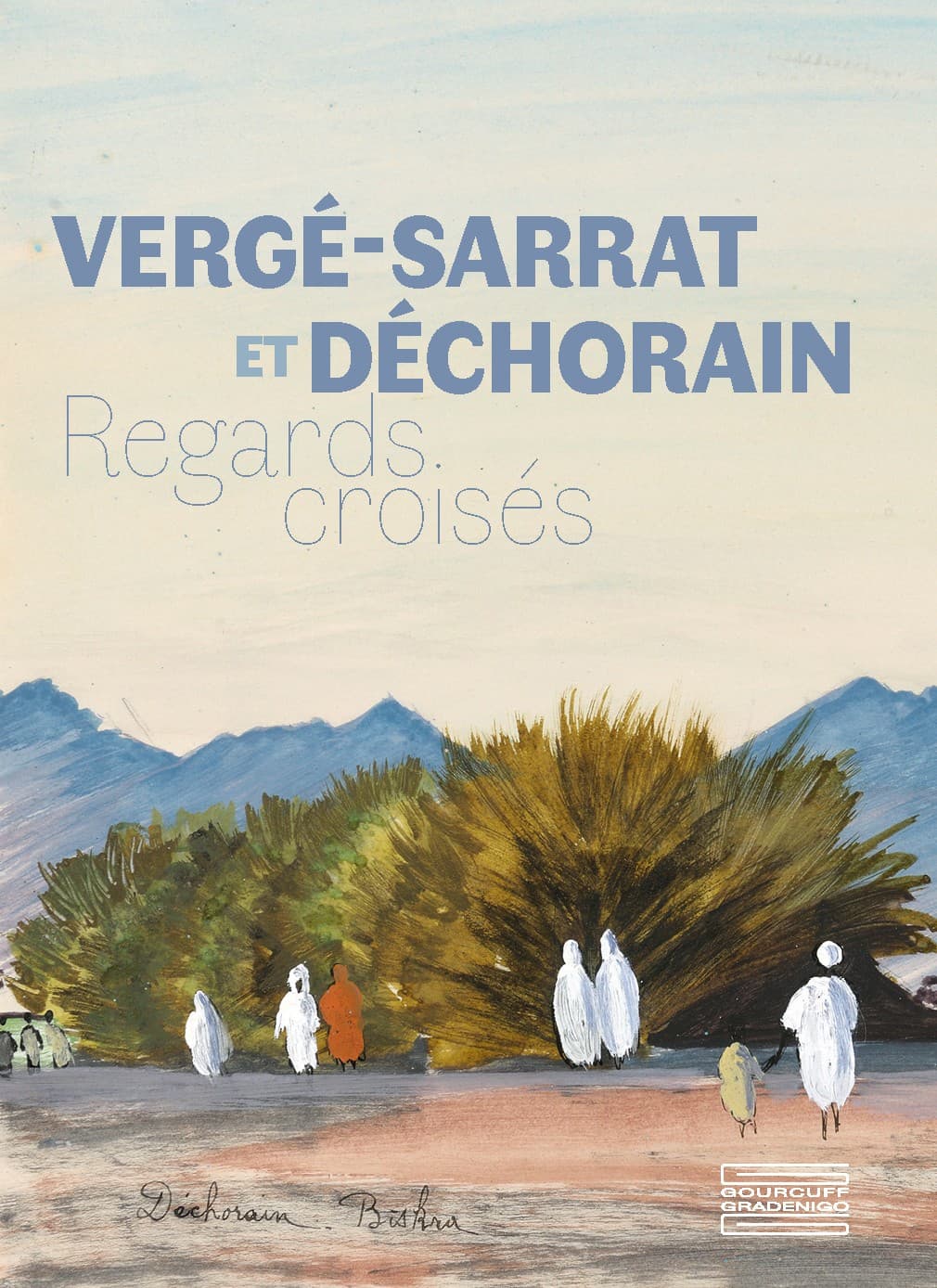 Verge-Sarrat et Dechorian. Regards croisés