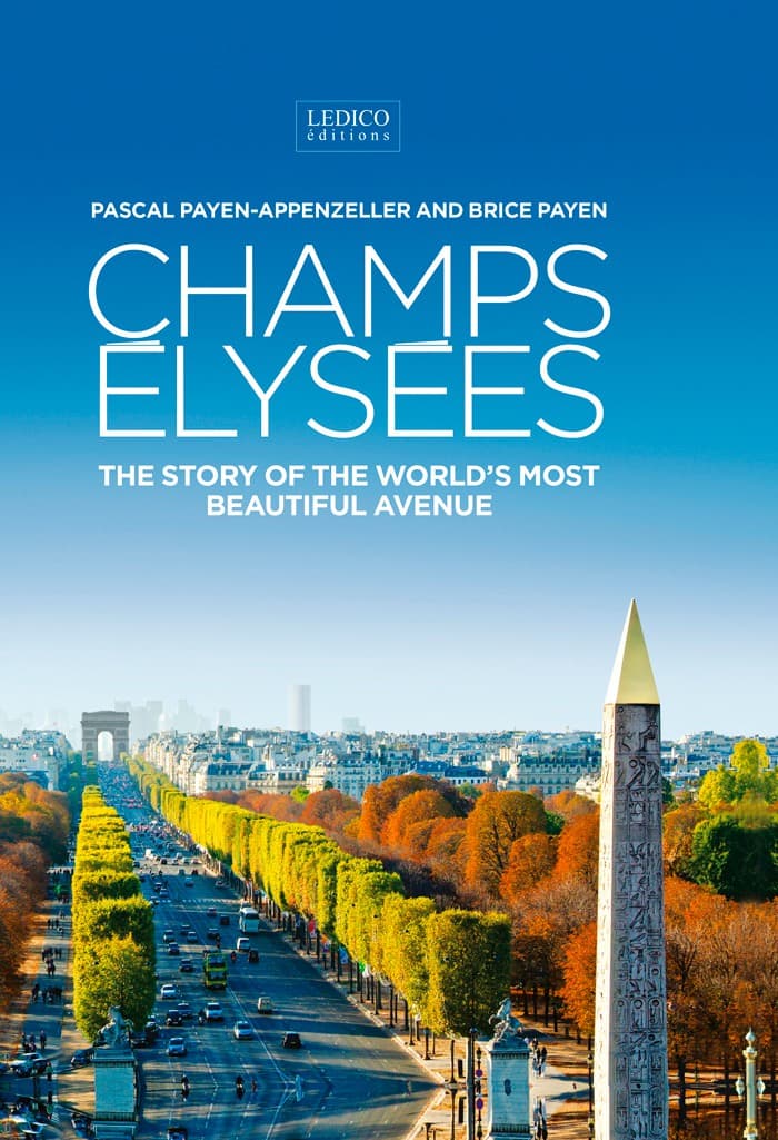 Champs-Élysées. The Story of the World's most Beautiful Avenue