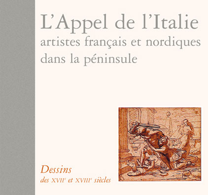 Le dessin en Italie dans les collections publiques françaises&nbsp; Dessins du XVIIe et XVIIIe siècles